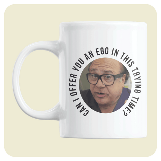 It's Always Sunny In Philadelphia mug - Can I offer you an egg in this trying time?