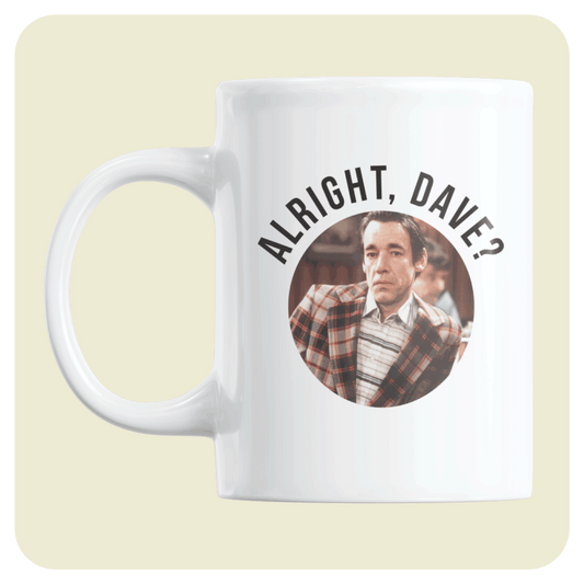 Only Fools And Horses mug - Alright Dave?