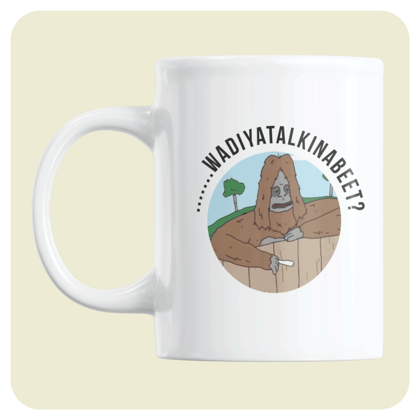 The Big Lez Show mug - wadiyatalkinabeet