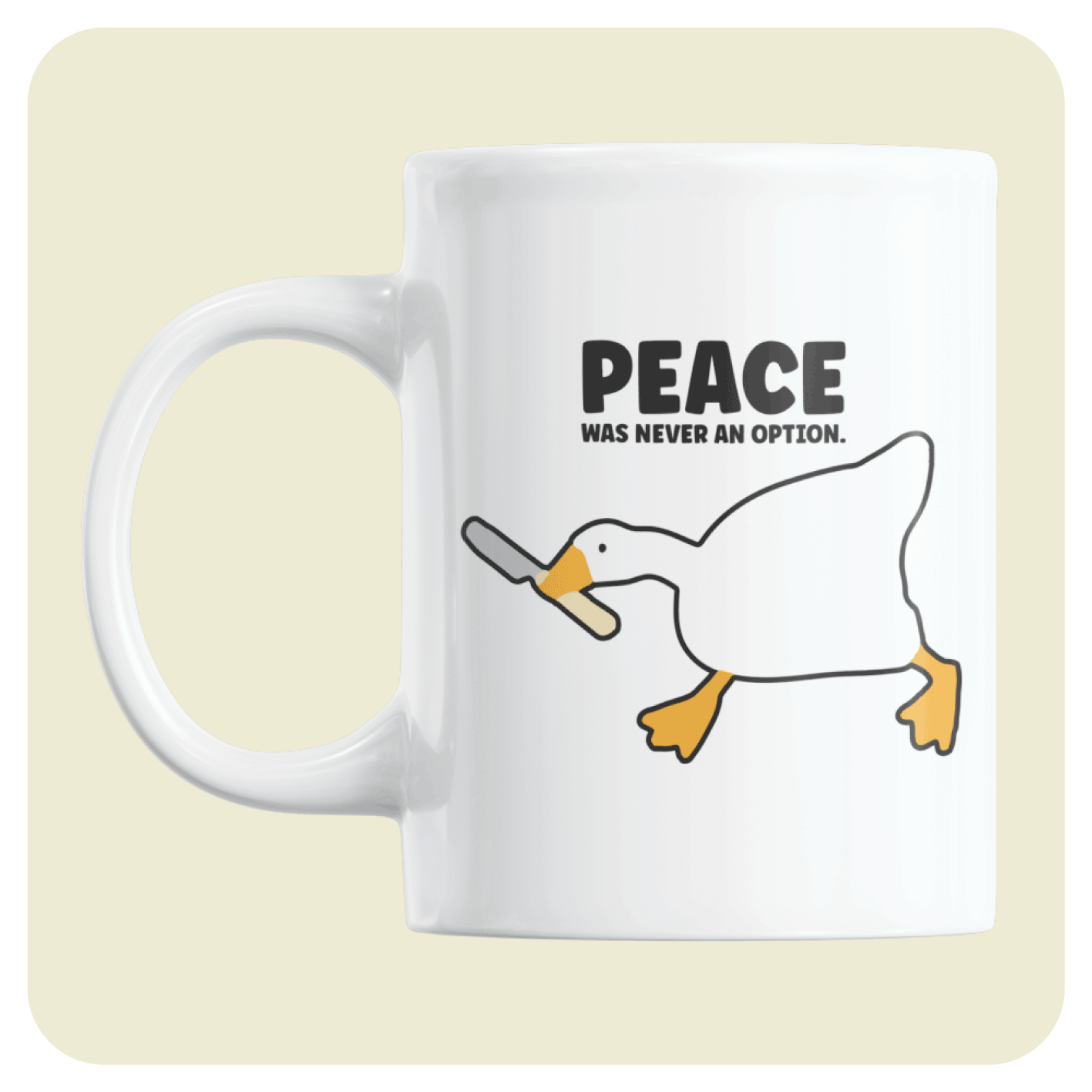 Untitled Goose Game mug - PEACE was never an option.