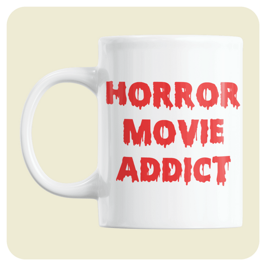 Horror Movie mug  - Horror Movie addict.