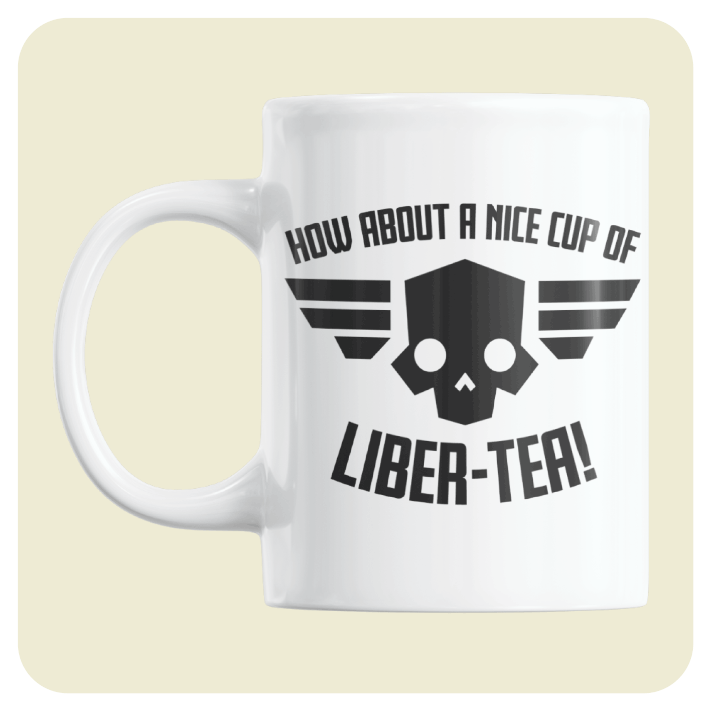 Helldivers 2 mug - How About A Nice Cup Of Liber-tea!