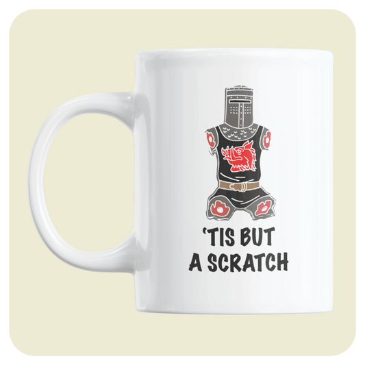 Monty Python mug - 'Tis But A Scratch!