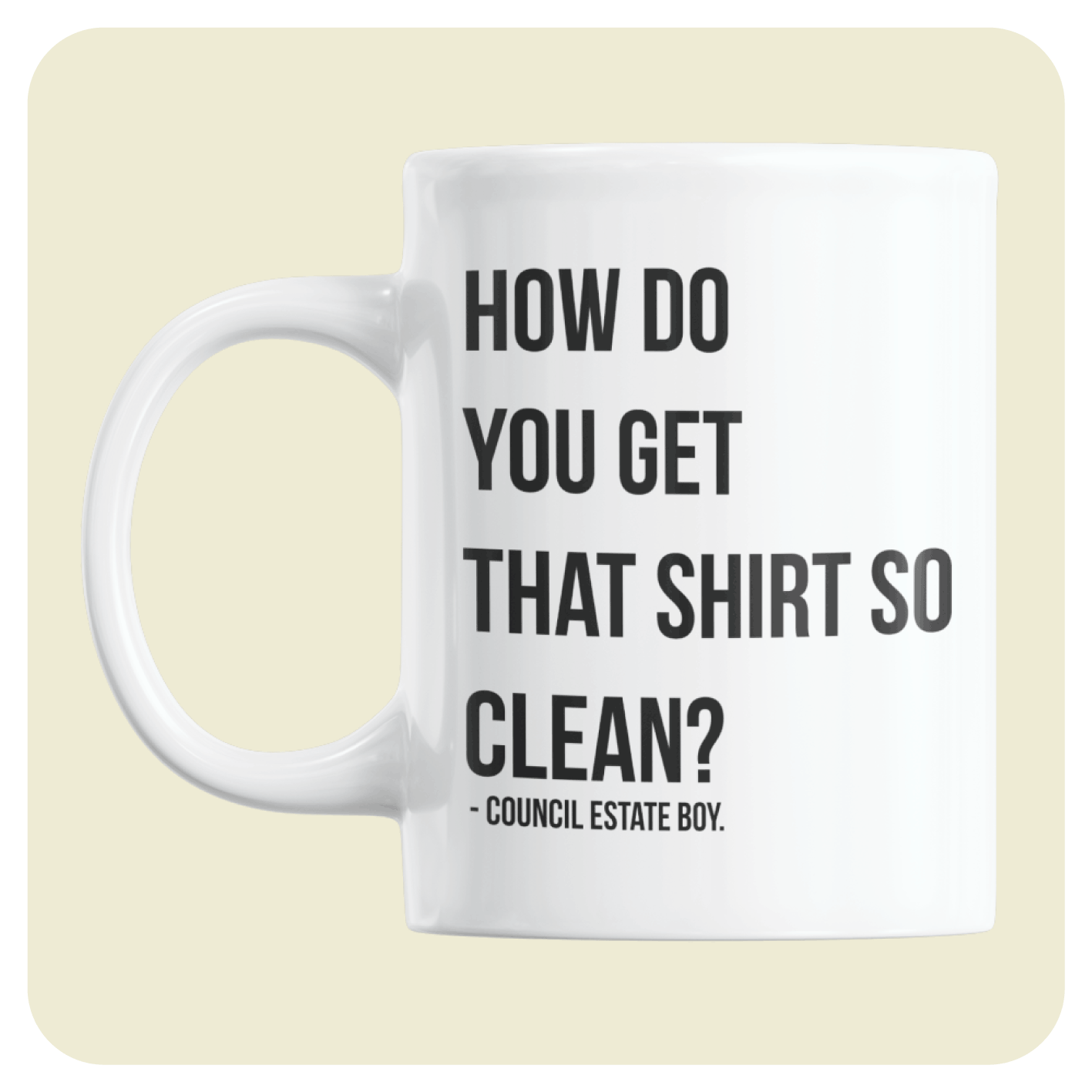 Peep Show mug - How do you get that shirt so clean?