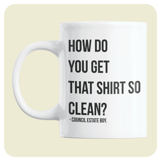 Peep Show mug - How do you get that shirt so clean?