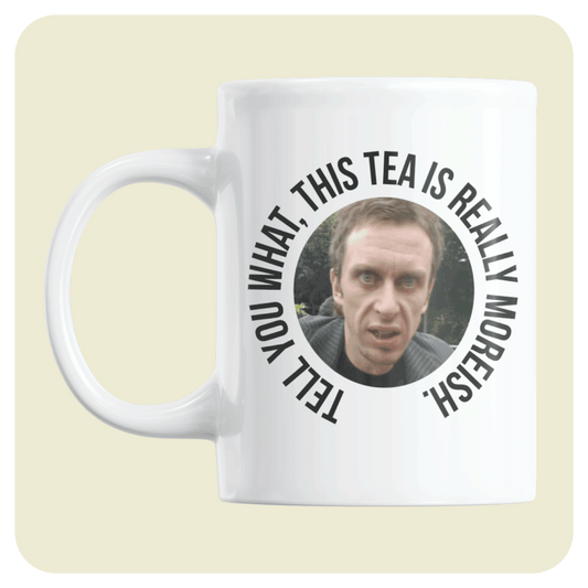 Peep Show mug - Tell you what, this tea is really moreish.