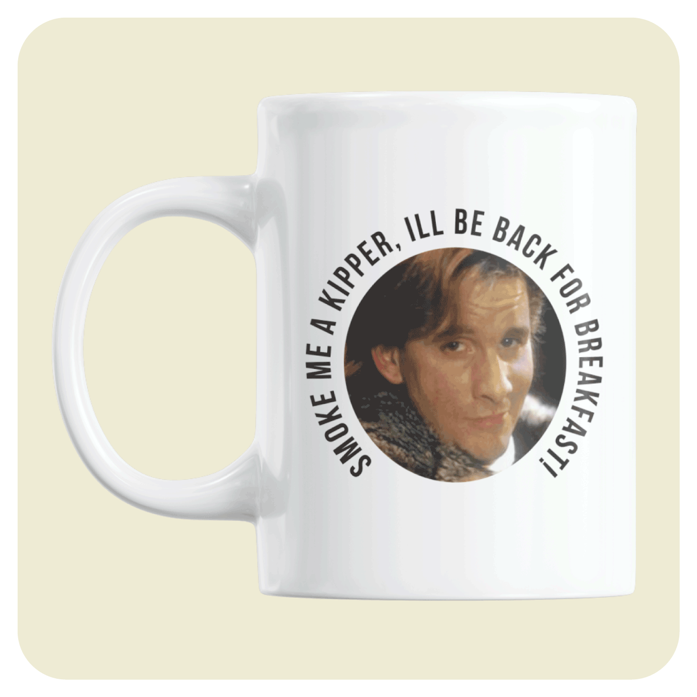 Red Dwarf mug - Smoke me a kipper, I'll be back for breakfast!