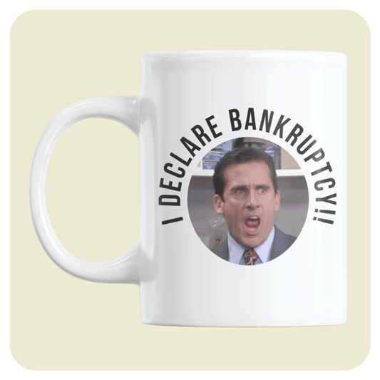 The Office US mug - I declare bankruptcy!!