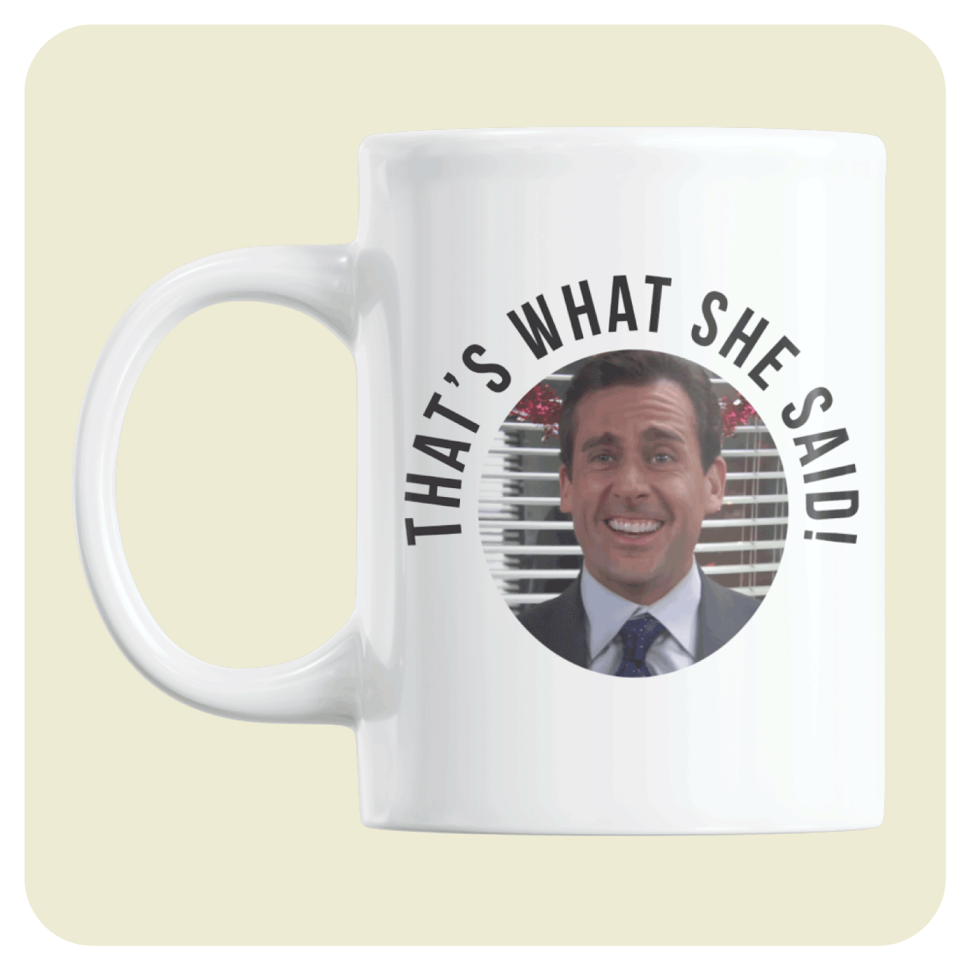 The Office US mug - That's what she said!