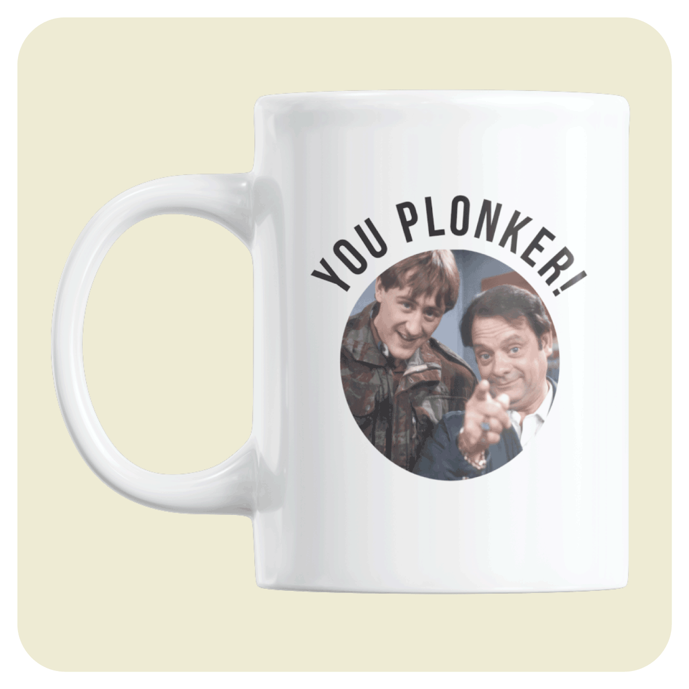 Only Fools And Horses mug - You Plonker!